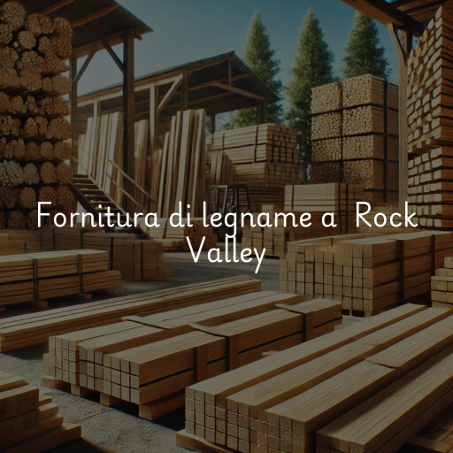 Fornitura di legname a Rock Valley