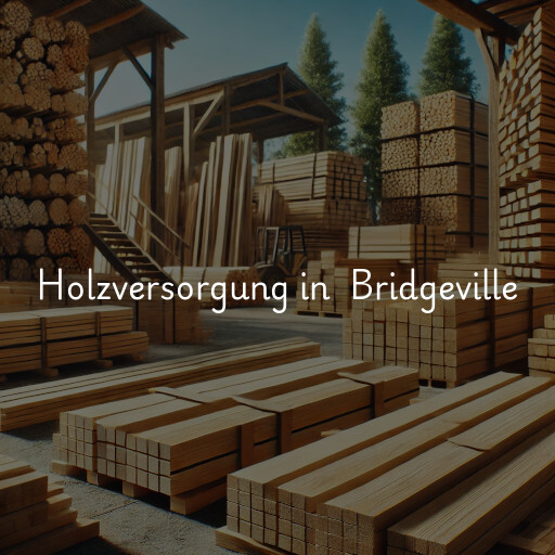 Holzversorgung in Bridgeville