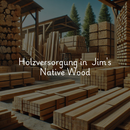 Holzversorgung in Jim's Native Wood