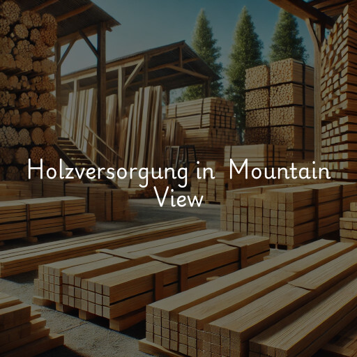 Holzversorgung in Mountain View