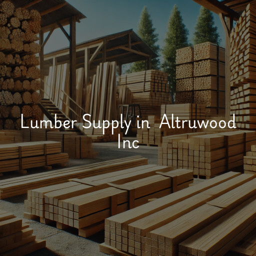 Lumber Yard at  Altruwood Inc