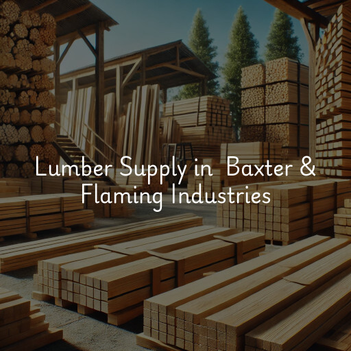 Lumber Yard at  Baxter & Flaming Industries