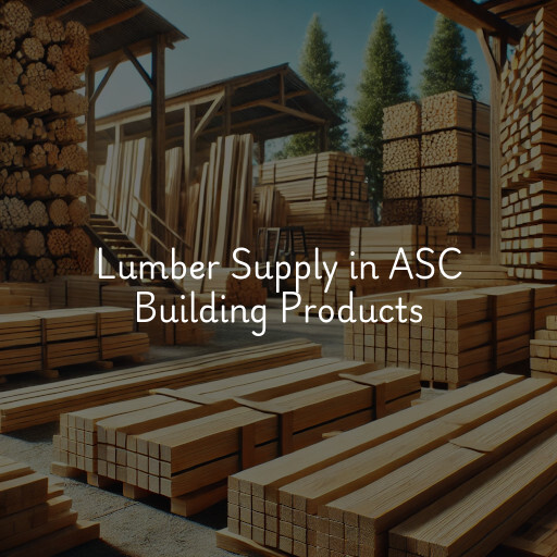 Lumber Supply and Wood Products ASC Building Products