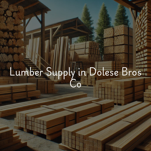 Lumber Supply and Wood Products Dolese Bros Co