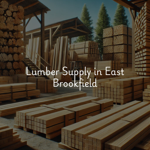 Find lumber supply in East Brookfield