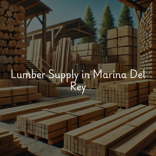 Find lumber supply in Marina Del Rey