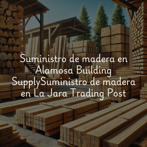 Suministro de madera en